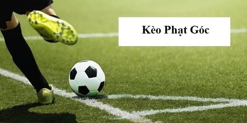 Sơ qua về kèo phạt góc